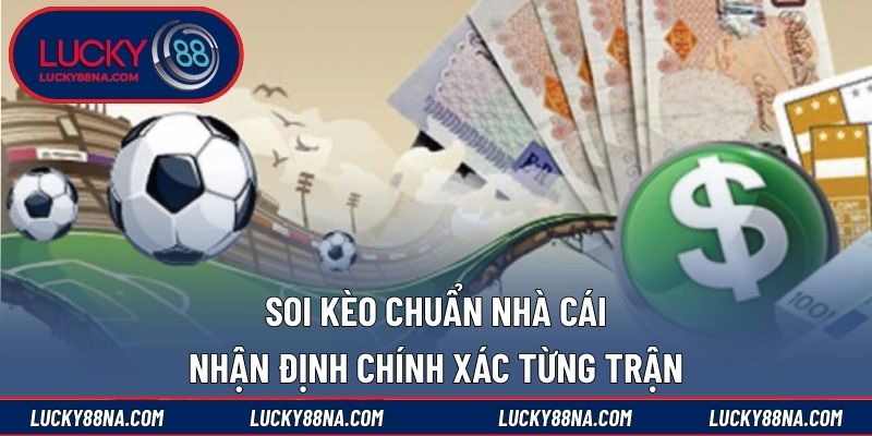 Soi kèo chuẩn nhà cái